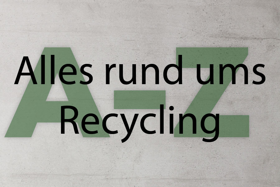 Von A bis Z - wir erklren alles rund ums Recycling von Transportverpackungen
