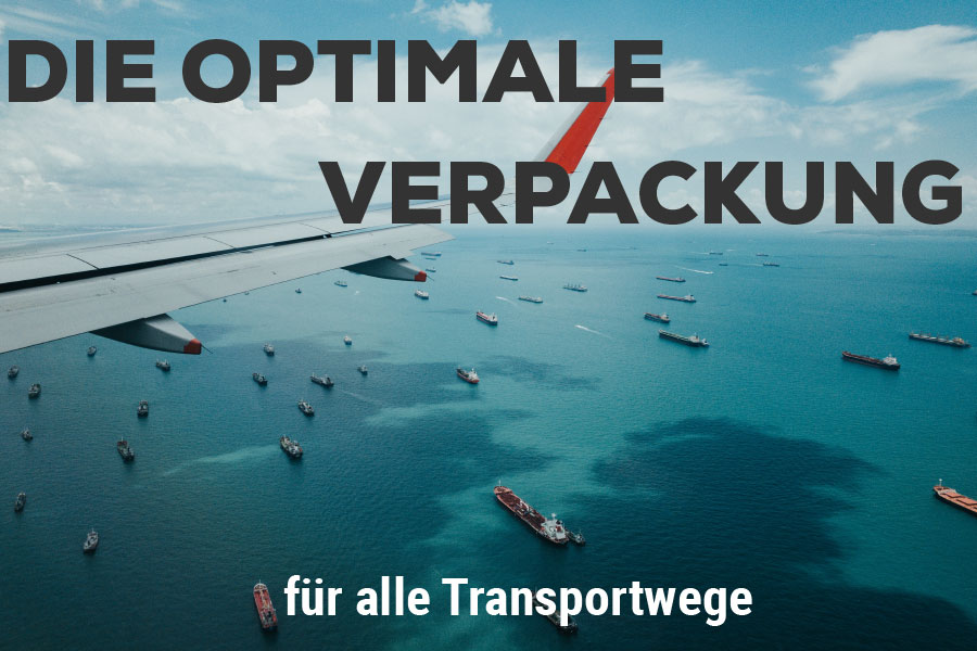 Die optimale Verpackung fr alle Transportwege